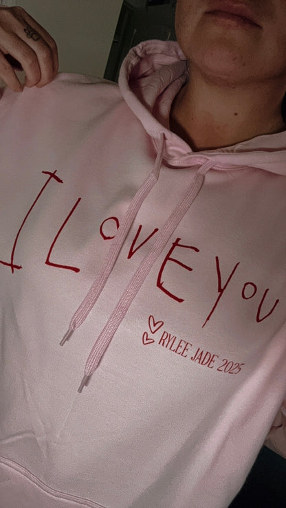 CUSTOM - I love you hoodie